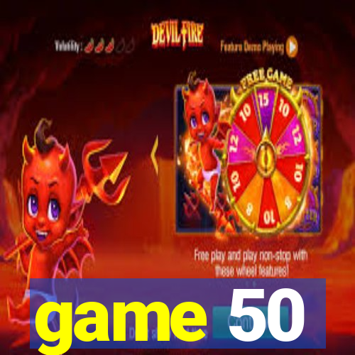 game 50